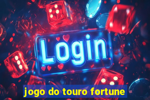 jogo do touro fortune